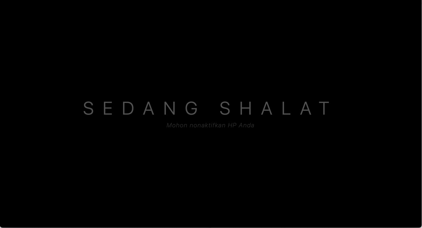 Layar hitam bertuliskan Sedang Shalat dan permintaan menonaktifkan HP